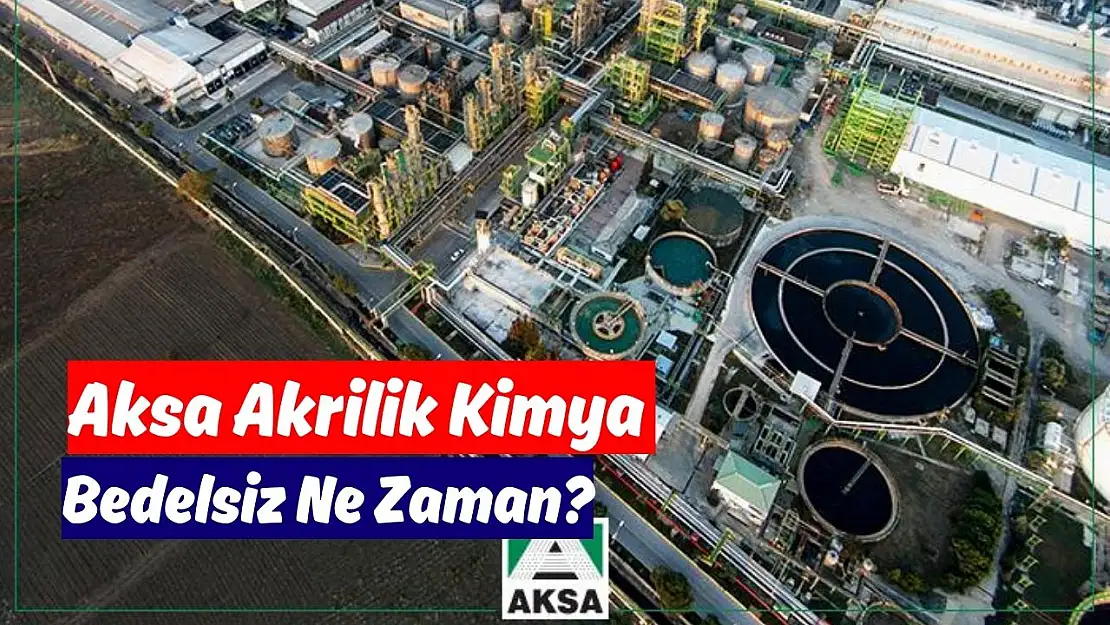 Aksa hisse bedelsiz ne zaman bölünecek 2024?