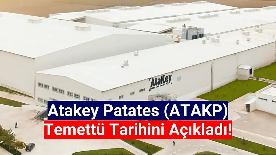 Atakey Patates (ATAKP) temettü ne zaman 2024?