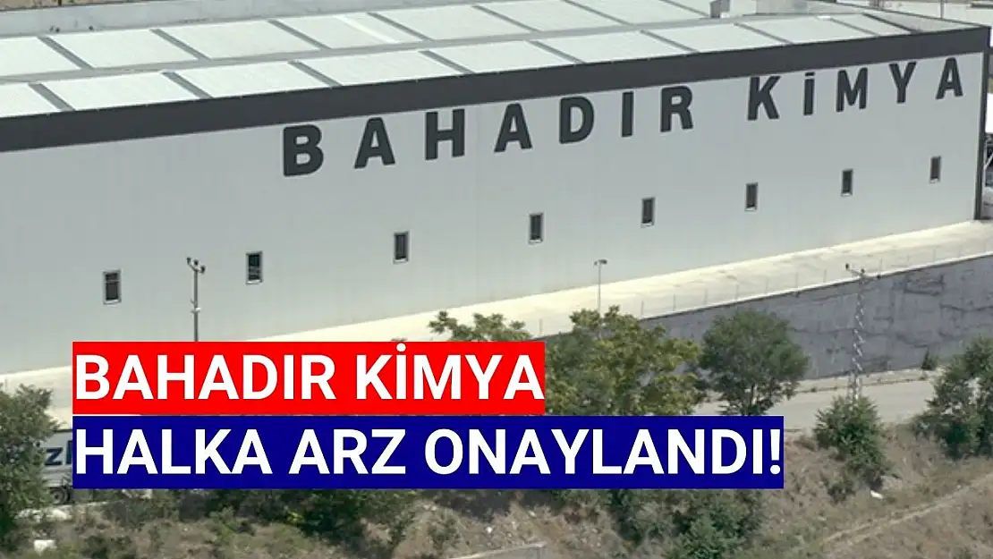 Bahadır Kimya halka arz ne zaman, kişi başı kaç lot verir?