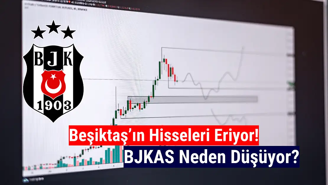 Beşiktaş (BJKAS) hissesi neden düşüyor?