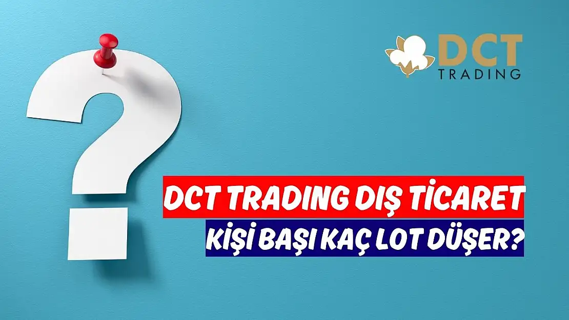 DC Trading (DCTTR) kişi başı kaç lot verir?