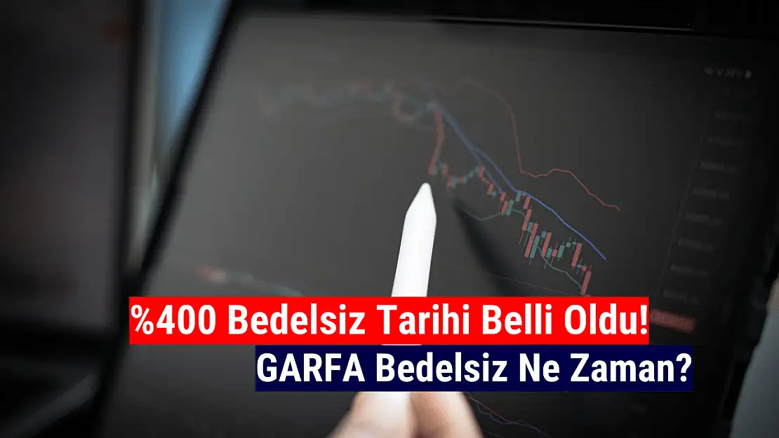 Garanti Faktoring (GARFA) bedelsiz bölünme tarihi belli oldu!