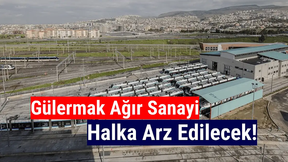 Gülermak Ağır Sanayi halka arz ne zaman, kaç lot verir?