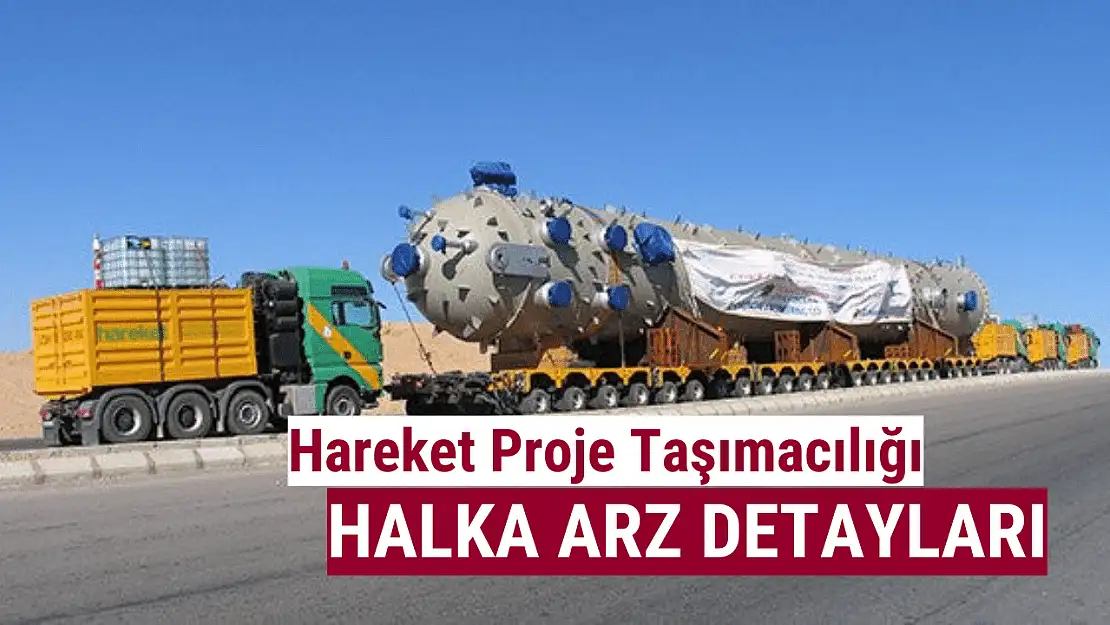 Hareket Proje Taşımacılığı (HRKET) halka arz ne zaman?