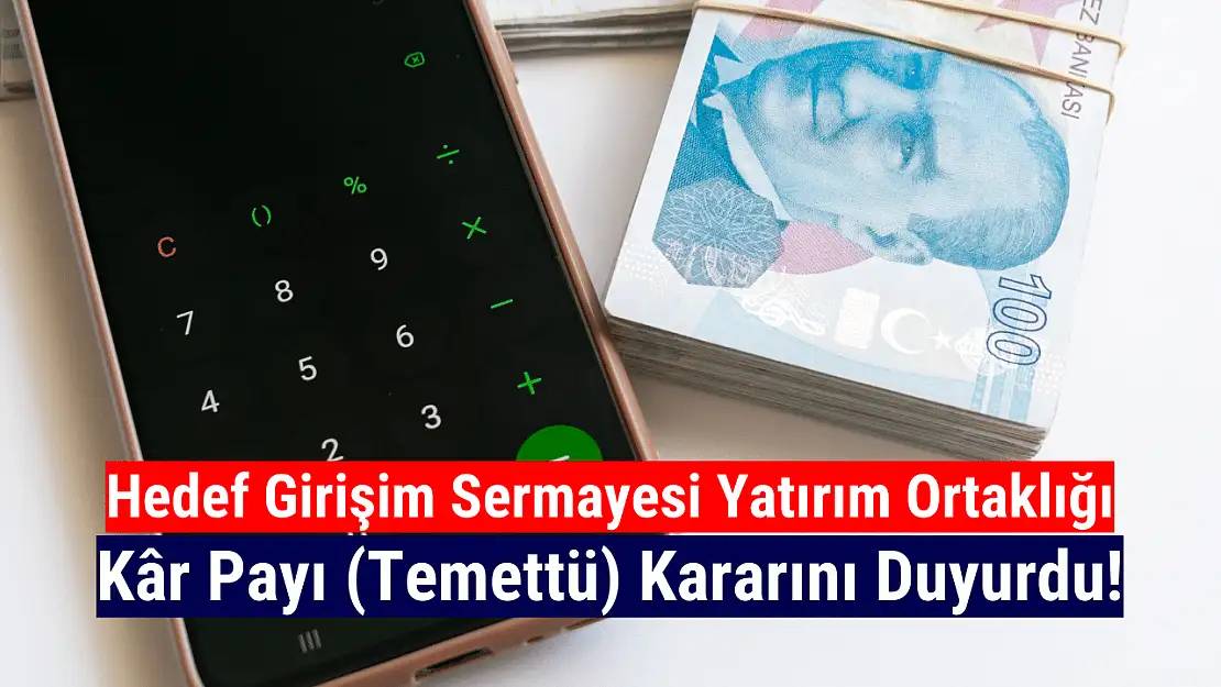 Hedef GSYO kâr payı dağıtım kararını açıkladı!