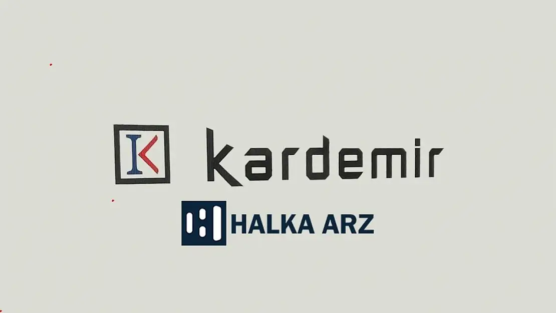 Kardemir Çelik halka arz ne zaman, kaç lot verir?