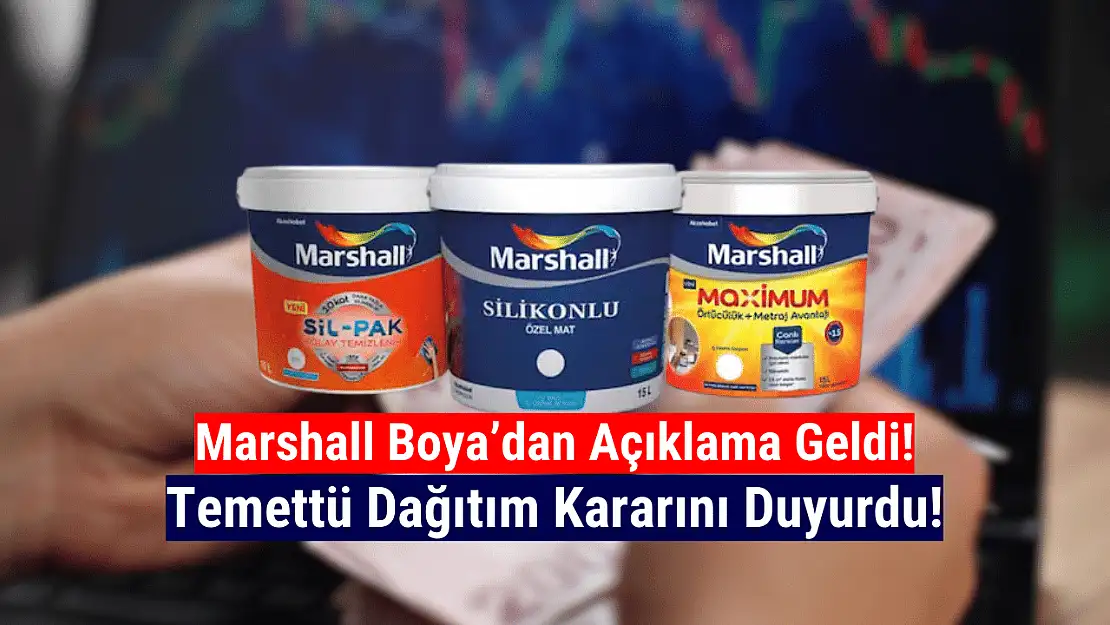 Marshall Boya temettü dağıtacak mı? MRSHL 2024 kâr payı!