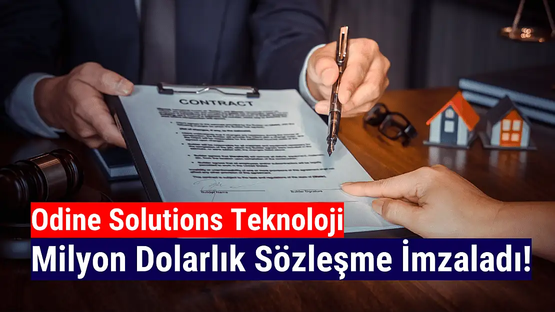 Odine Solutions Teknoloji (ODINE), milyon dolarlık sözleşme imzaladı!