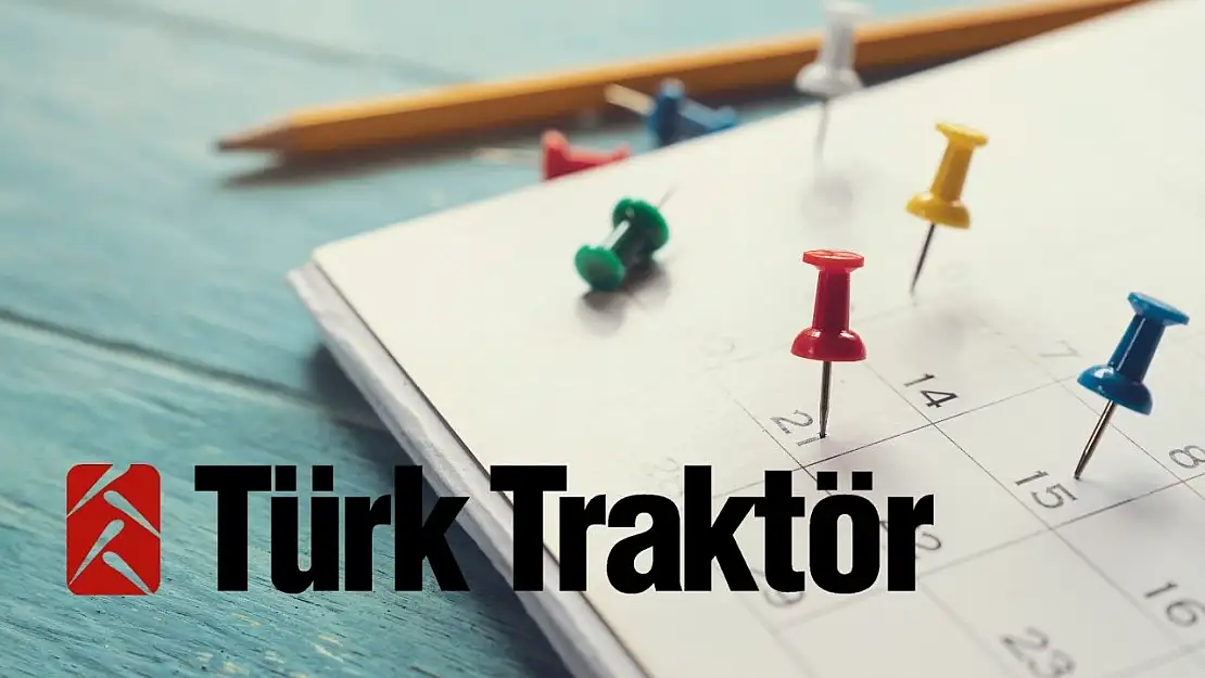 Türk Traktör (TTRAK) 2. çeyrek bilanço tarihi açıklandı!