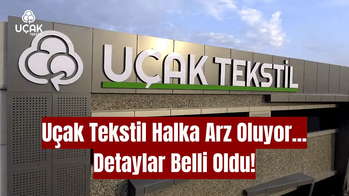 Uçak Tekstil halka arz ne zaman, kaç lot verir?