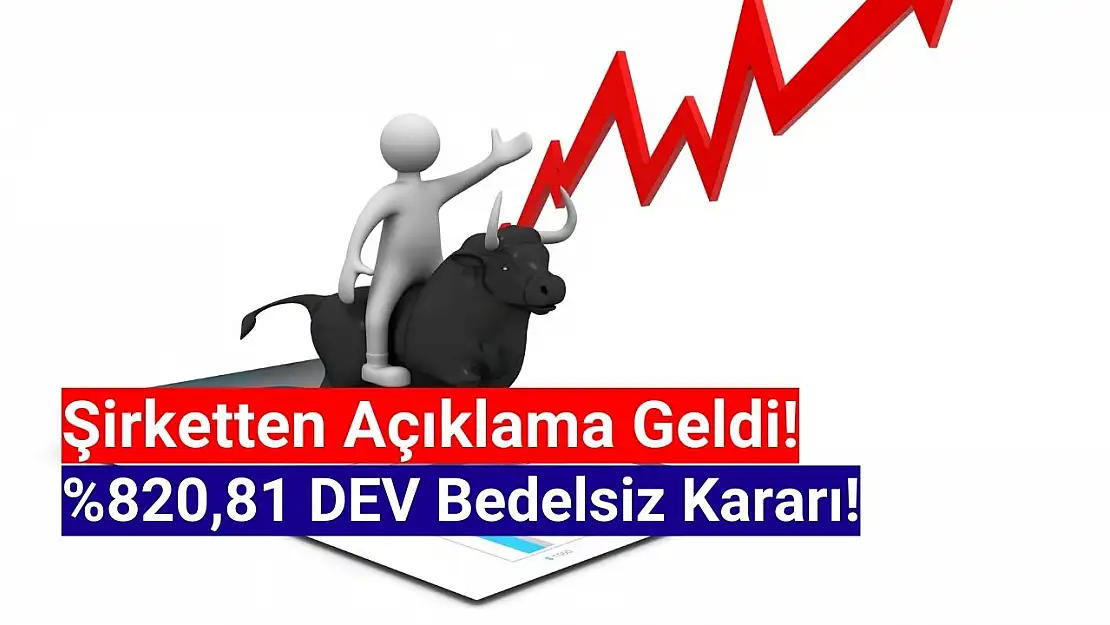 Yüzde 820,81 dev bedelsiz kararı! 1000 hisse 9208 olacak!