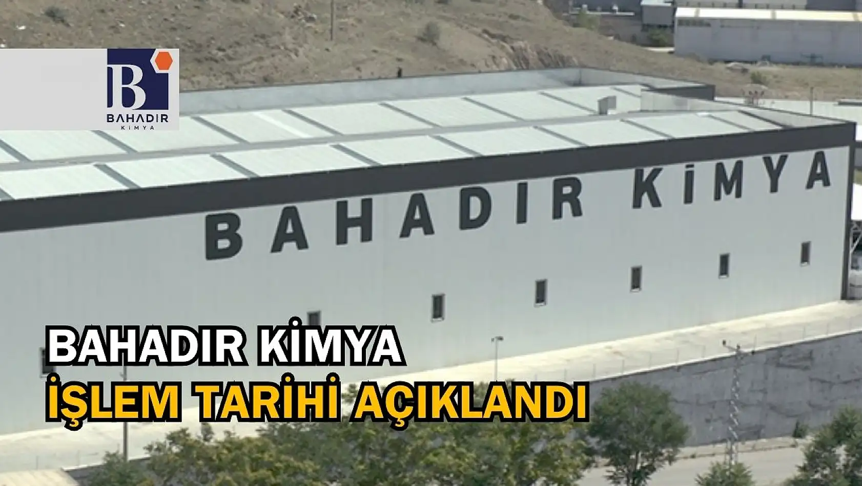 Bahadır Kimya (BAHKM) işlem tarihi belli oldu!