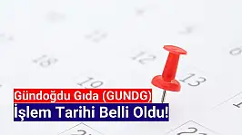 Gündoğdu Gıda (GUNDG) işlem tarihi belli oldu!