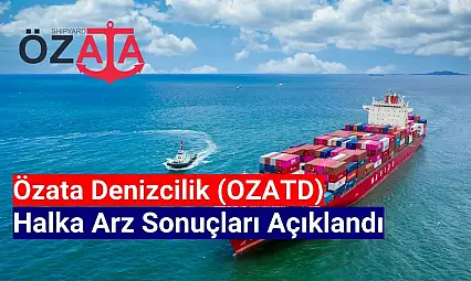 Özata Denizcilik (OZATD) halka arz sonuçları! OZATD kaç lot verdi?